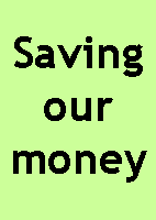 Saving our money